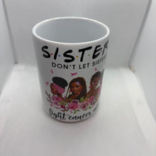 Load image into Gallery viewer, Sisters Strong Together Mug