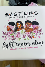 Load image into Gallery viewer, Sisters for a Cause T-Shirt
