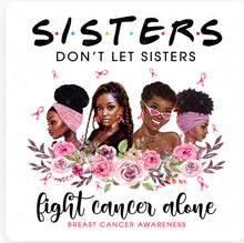 Load image into Gallery viewer, Sisters for a Cause