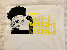 Load image into Gallery viewer, I Can’t Breath Afro Girl Tee